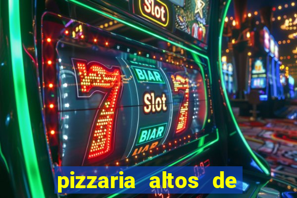 pizzaria altos de santana sjc